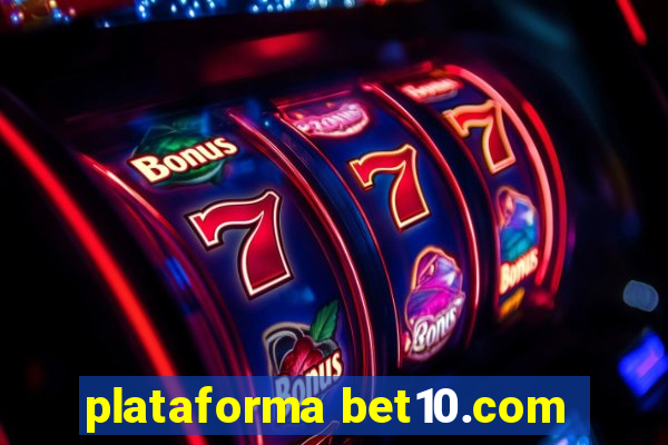 plataforma bet10.com